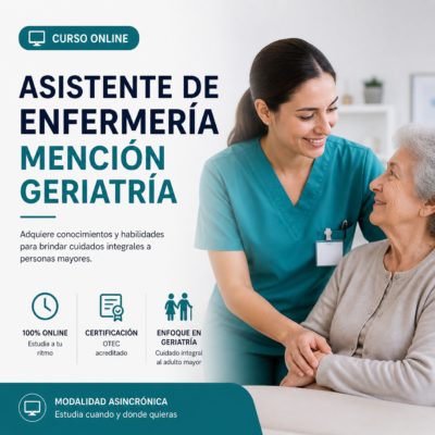 CURSO ASISTENTE DE ENFERMERIA MENCIÓN GERIATRIA