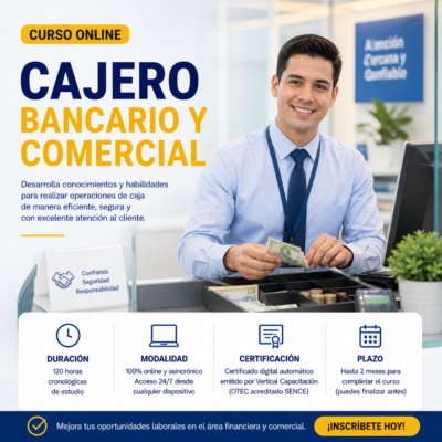 CAJERO BANCARIO Y COMERCIAL 120 Hrs.